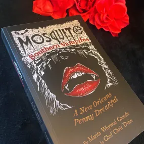 Mosquito-Southern Vampires by Marita Woywod Crandle & recipes by Chef Chris Dunn