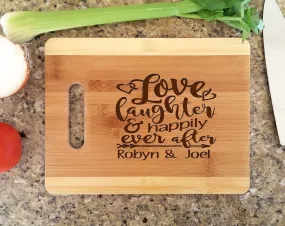 Personalized Wood Cutting Board Love Laughter & Happily Ever After Custom with Names Valentines Day Gift, Bride Groom Gift, Home Decor Gift